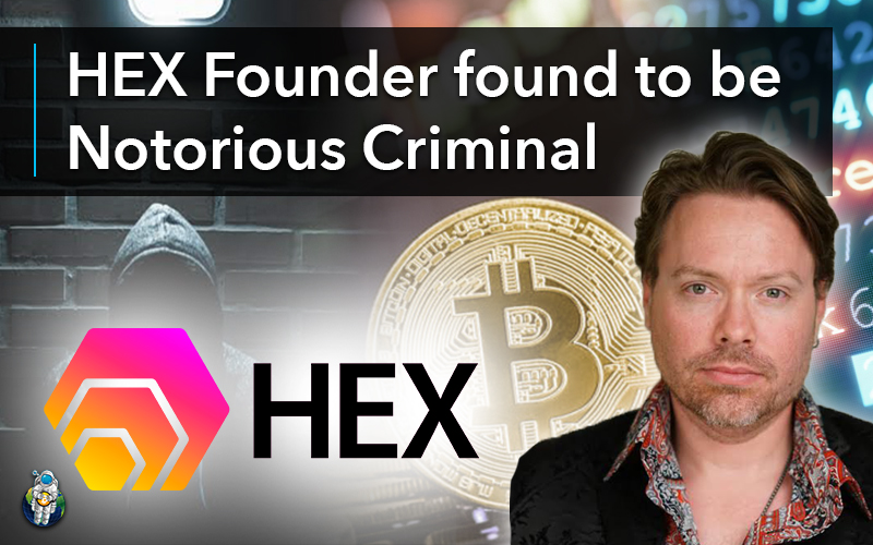 HEX Founder found to be Notorious Criminal