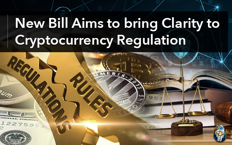 New Bill Aims to bring Clarity to Cryptocurrency Regulation