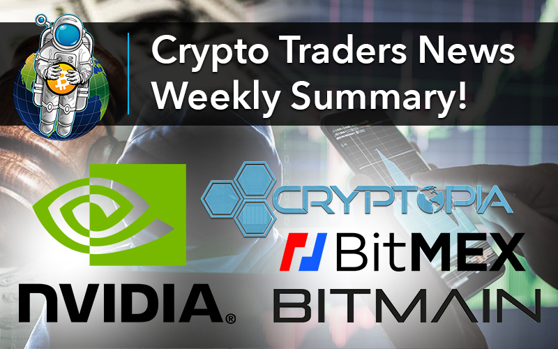 Crypto Traders News Weekly Summary!