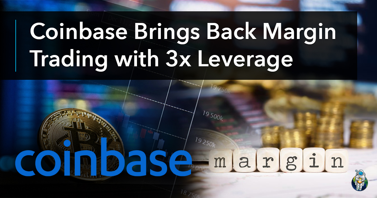 Coinbase Brings Back Margin Trading with 3x Leverage Crypto Traders Pro