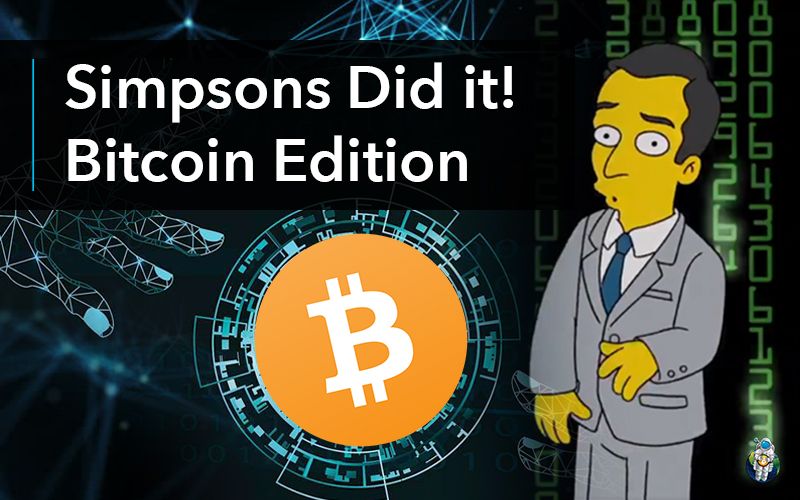 Simpsons Did it! Bitcoin Edition