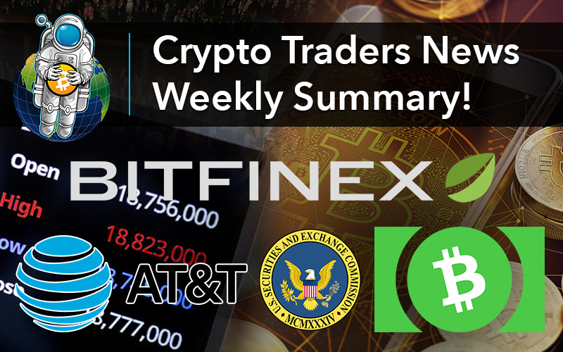 Crypto Traders News Weekly Summary!