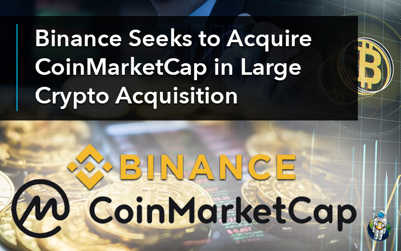 Binance Seeks to Acquire CoinMarketCap in Large Crypto Acquisition