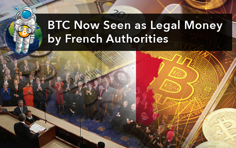 BTC Now Seen as Legal Money by French Authorities