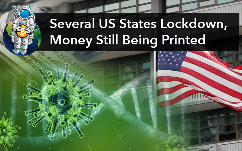 Several US States Lockdown, Money Still Being Printed