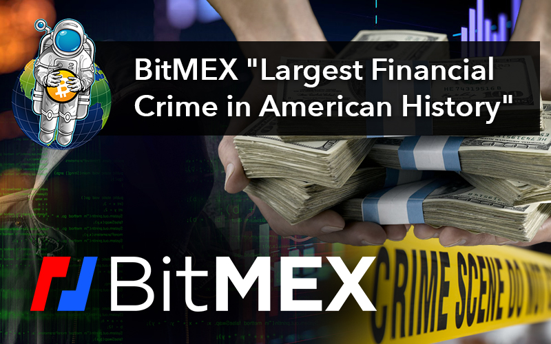 BitMEX “Largest Financial Crime in American History”