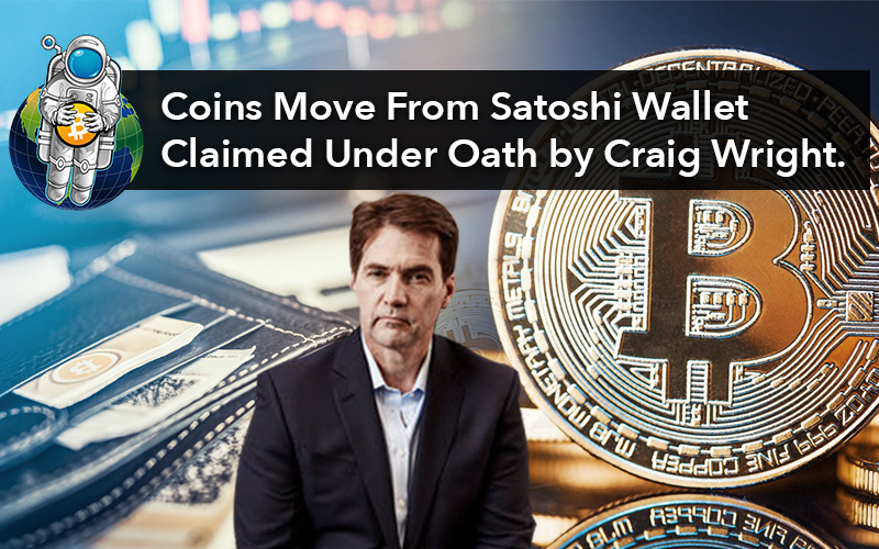 Coins Move From Satoshi Wallet Claimed Under Oath by Craig Wright.