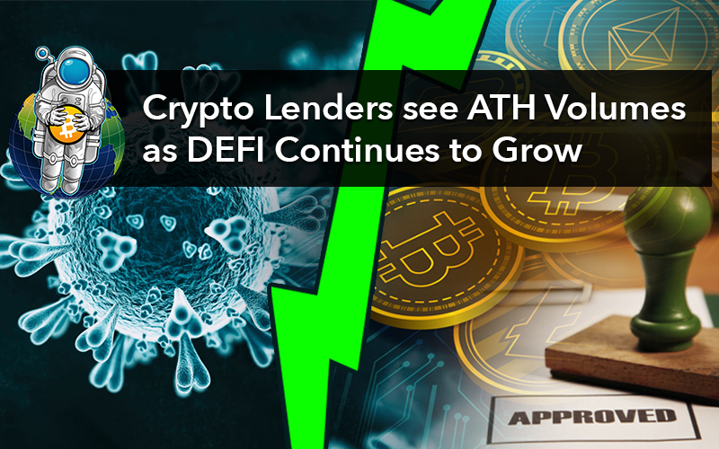 Crypto Lenders see ATH Volumes as DEFI Continues to Grow