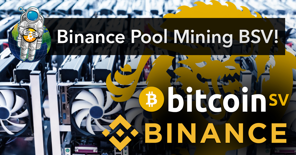 Binance Pool Mining BSV! - Crypto Traders Pro
