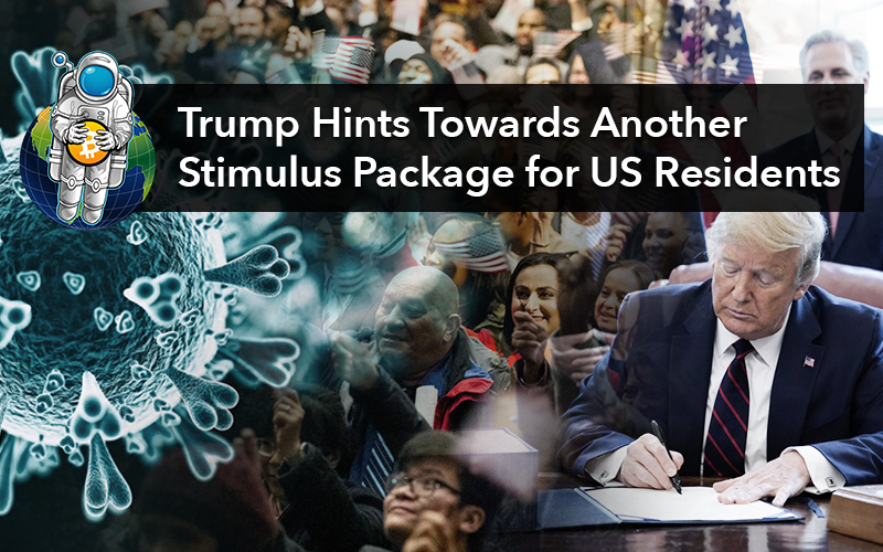 Trump Hints Towards Another Stimulus Package for US Residents