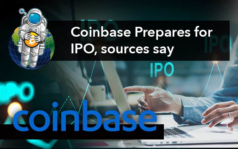 Coinbase Prepares for IPO, sources say