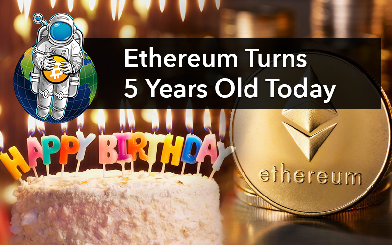 Ethereum Turns 5 Years Old Today