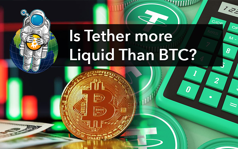 Is Tether more Liquid Than BTC?