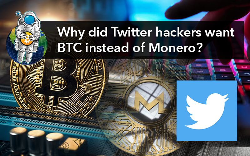 Why did Twitter hackers want BTC instead of Monero?