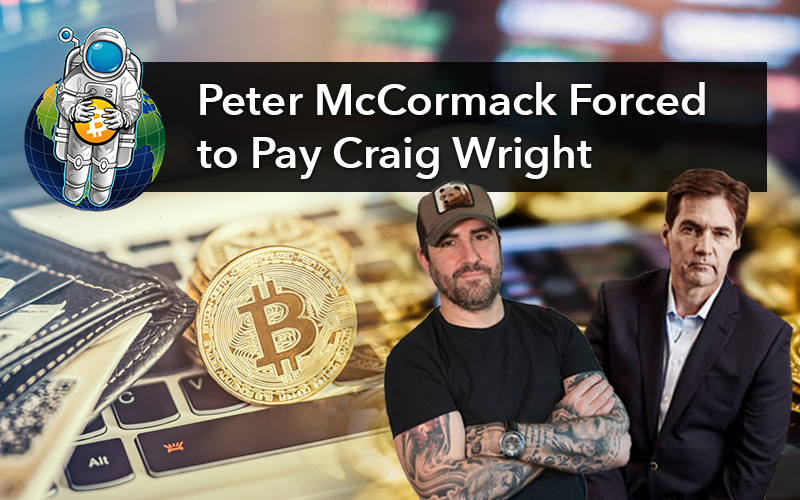 Peter McCormack Forced to Pay Craig Wright