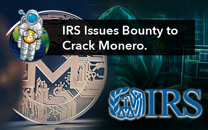 IRS Issues Bounty to Crack Monero.