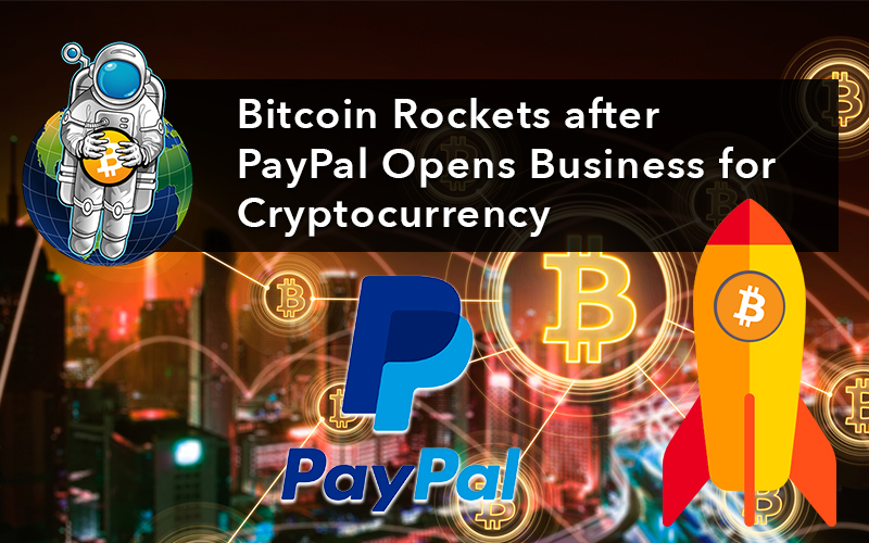 Bitcoin Rockets after PayPal Opens Business for Cryptocurrency