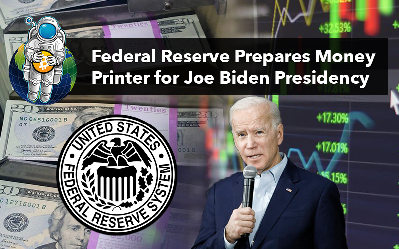 Federal Reserve Prepares Money Printer for Joe Biden Presidency