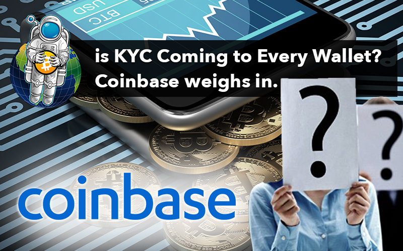 is KYC Coming to Every Wallet? Coinbase weighs in.