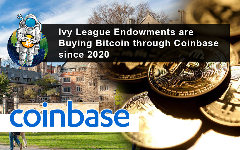 Ivy League Endowments are Buying Bitcoin through Coinbase since 2020