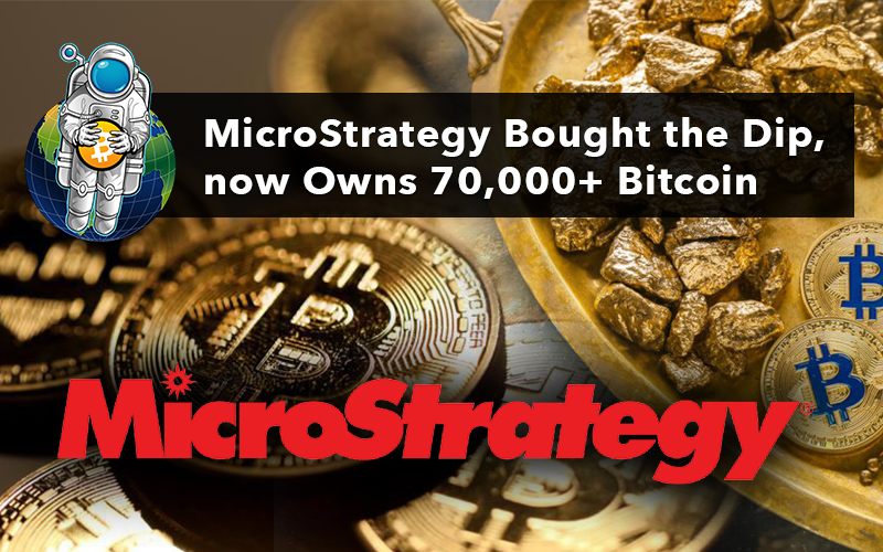 MicroStrategy Bought the Dip, now Owns 70,000+ Bitcoin