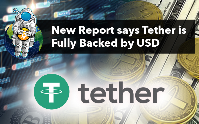 New Report says Tether is Fully Backed by USD