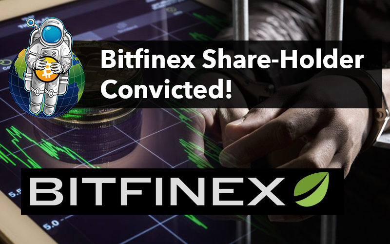 Bitfinex Share-Holder Convicted!
