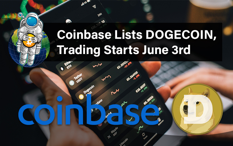 Coinbase Lists DOGECOIN, Trading Starts June 3rd