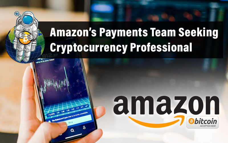 Amazon’s Payments Team Seeking Cryptocurrency Professional